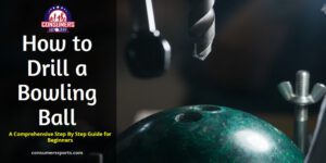 How to Drill a Bowling Ball